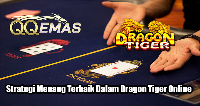 Strategi Menang Terbaik Dalam Dragon Tiger Online